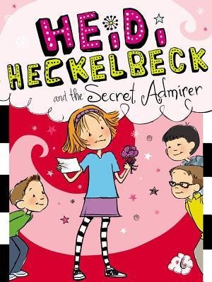 [(Heidi Heckelbeck and the Secret Admirer )] [Author: Wanda Coven] [Jan-2013]