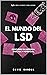 EL MUNDO DEL LSD: DESCUBRE ...