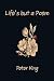 Life's but a Poem by Peter King Life's but a Poem by Peter King