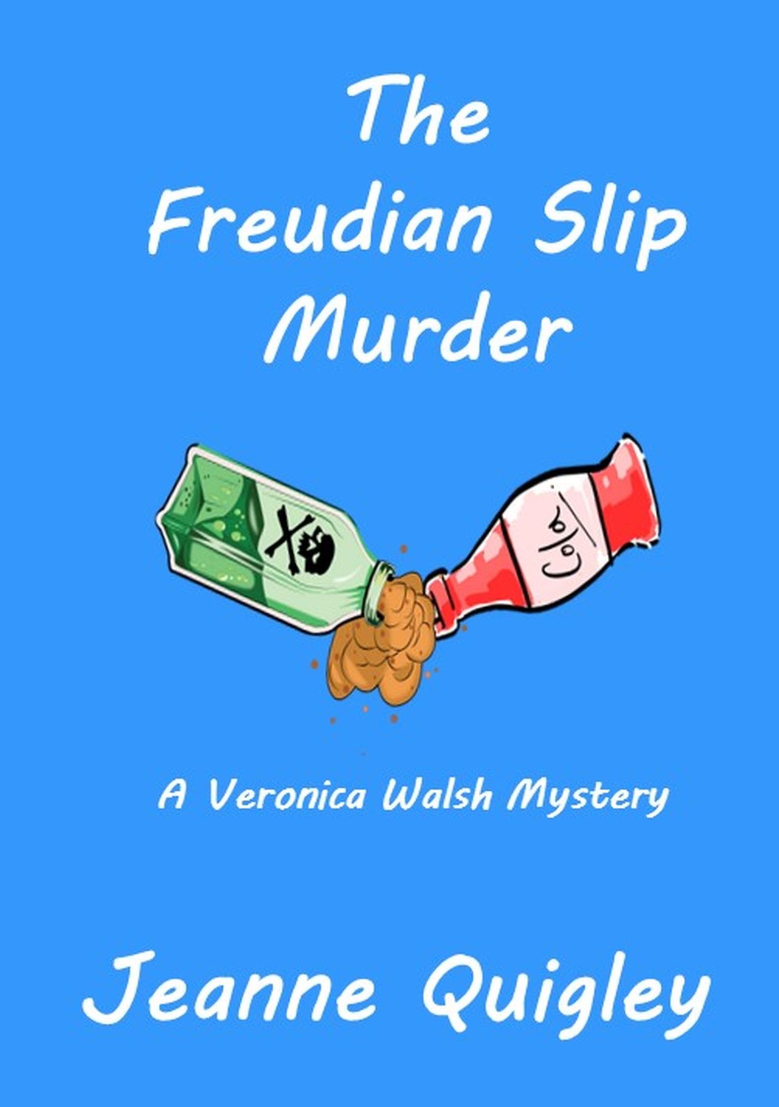 The Freudian Slip Murder: A Veronica Walsh Mystery (Veronica Walsh Mysteries Book 4)