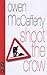 [Shoot the Crow] [Author: McCafferty, Owen] [February, 2003]