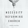 The Necessity of Reforming the Church