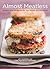 Almost Meatless: Recipes That Are Better for Your Health and the Planet by Manning, Joy, Desmond, Tara Mataraza(March 3, 2009) Paperback
