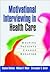 Motivational Interviewing in Health Care by Stephen Rollnick