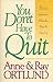 You Don’t Have to Quit – Ho...
