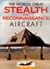The World's Great Stealth and Reconnaissance Aircraft
