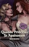 Quando princesas se apaixonam: Conto extra de Princesas mortas não se apaixonam (Portuguese Edition)