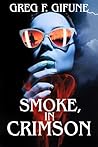 Smoke, in Crimson