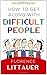 How to Get Along with Difficult People by Florence Littauer (2006-11-01)
