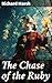 The Chase of the Ruby: A Thrilling Quest for a Precious Gem in Victorian London