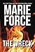 The Wreck by Marie Force by Marie Force