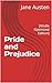 Pride and Prejudice: [Kindle Optimized Edition]