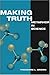Making Truth: METAPHOR IN SCIENCE by Theodore L. Brown (2003-05-05)