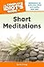 Complete Idiot's Guide To Short Meditations: Meditations to Quiet Your Mind and Soothe Your Soul by Susan Gregg (3-Apr-2007) Paperback