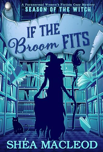 If the Broom Fits (Season of the Witch #4)