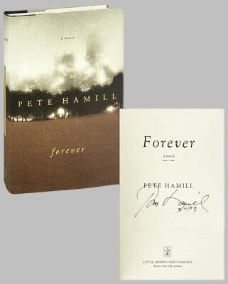 Rare Antique Pete Hamill / Forever: A Novel / Signed First Edition, 2003 [Hardcover] Pete Hamill