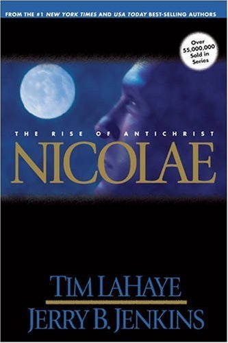 Nicolae: The Rise of Antichrist (Left Behind, #3)