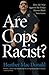 Are Cops Racist? by Heather MacDonald (16-Jun-2010) Paperback