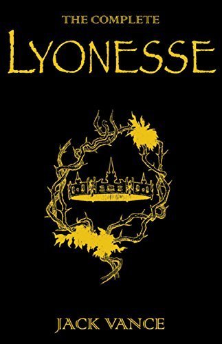 The Complete Lyonesse: Suldrun's Garden, The Green Pearl, Madouc (Gollancz Black Books) by Vance, Jack (2010) Hardcover