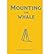 { [ MOUNTING THE WHALE ] } McCarty, Colleen ( AUTHOR ) Oct-28-2013 Paperback