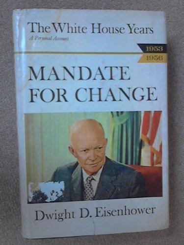 Mandate for Change, 1953-56 by Dwight D. Eisenhower (1963-12-06)