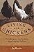 Living with Chickens: Every...