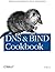 DNS & BIND Cookbook by Cricket Liu (2002-10-23)