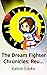 The Dream Fighter Chronicle...