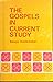 The Gospels in Current Study