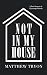Not in My House by Matthew Tryon