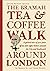 The Bramah Tea and Coffee Walk Around London by Edward Bramah