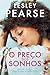 O Preço dos Sonhos by Lesley Pearse