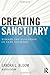 Creating Sanctuary: Toward the Evolution of Sane Societies, Revised Edition 2nd (second) Edition by Bloom, Sandra L published by Routledge (2013)