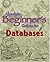 Absolute Beginner's Guide to Databases by John Petersen (2002-03-15)