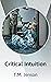 Critical Intuition by T.M. Jenson