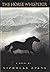 The Horse Whisperer by Nicholas Evans Published by Delacorte ... by Nicholas Evans