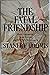The Fatal Friendship: Marie...