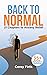 Back to Normal: 21 Chapters to Anxiety Relief