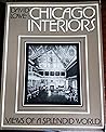 Chicago Interiors: Views of a Splendid World