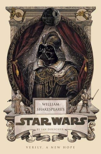 [William Shakespeare's Star Wars] [By: Doescher, Ian] [July, 2013]