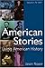 American Stories American Stories Living History, to 1877 by Jason Ripper [M.E.Sharpe,2008] [Paperback]