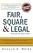 Fair, Square & Legal: Safe Hiring, Managing & Firing Practices to Keep You & Your Company Out of Court by Donald H. Weiss (2004-04-23)