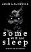 Some Will Not Sleep: Selected Horrors