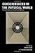 Consciousness in the Physical World: Perspectives on Russellian Monism (Philosophy of Mind Series) (2015-05-01)