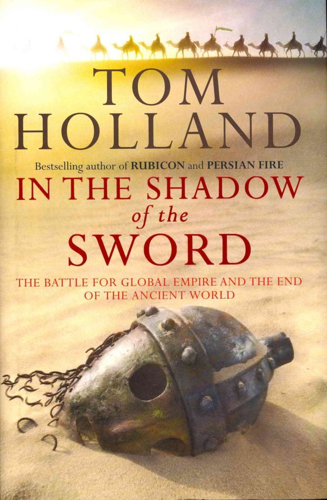 In the shadow of the sword : the battle for global empire and the end of an ancient world