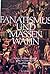 Fanatismus und Massenwahn by Anton Grabner-Haider