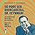 Só pode ser brincadeira, Sr. Feynman: As excêntricas aventuras de um físico