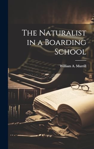 The Naturalist in a Boarding School (Hardcover)