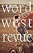 Word West Revue: Vol. 1