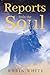 Reports From The Soul